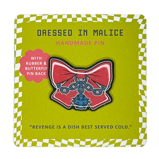 Dressed In Malice Handmade Pin