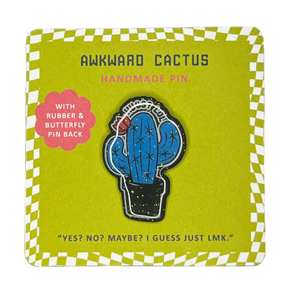 Awkward Cactus Handmade Pin