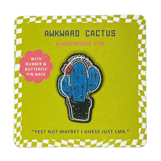 Awkward Cactus Handmade Pin